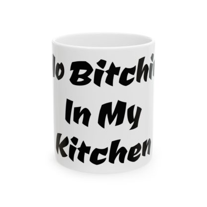 No Bitchin In My Kitchen - Image 2
