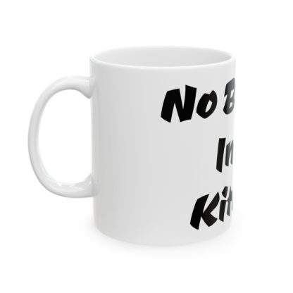 No Bitchin In My Kitchen