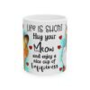 Life Is Short Hug Your Meow Ceramic Mug — Cute Cat Quote Coffee Cup