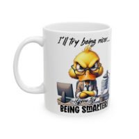 Funny Office Coffee Mug — "I'll Try Being Nicer..." Cute Angry Bird Desk Gift