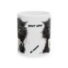 Funny Black Cat Mug — 'Shut Up! Be Quiet!! Go Away!!!' Ceramic Coffee Cup