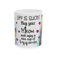 Cat Lover Mug – "Life Is Short, Hug Your Meow" Ceramic Coffee Cup