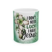 1818421444638914836_2048.jpeg I Don't Need Luck I Have Jesus Mug — St. Patrick's Christian Coffee Cup