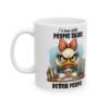 Ceramic Mug — "I’d Have Better People Skills " Coffee Cup