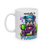 Psych Dog Mug — Funny Dog in Pajamas Coffee Cup