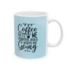 Coffee & Jesus Ceramic Mug — 'Coffee Gets Me Started, Jesus Keeps Me Going' Inspirational